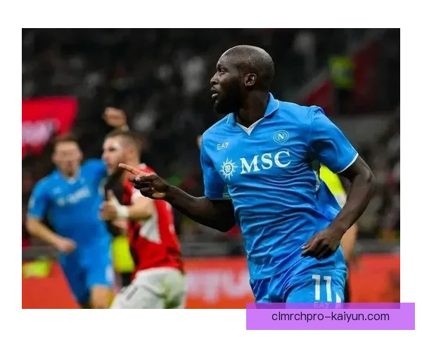 卢卡库如何重塑足球影响力与商业价值，迎来新的发展机遇